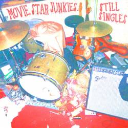Movie Star Junkies : Still Singles